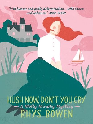 cover image of Hush Now, Don't You Cry